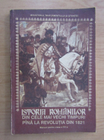 Hadrian Daicoviciu - Istoria romanilor din cele mai vechi timpuri pana la revolutia din 1821