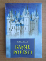 Hans Christian Andersen - Basme si povesti