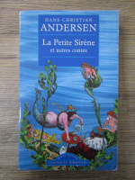 Hans Christian Andersen - La petite sirene et autres contes