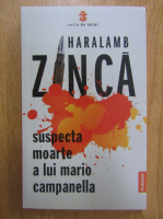 Haralamb Zinca - Suspecta moarte a lui Mario Campanella