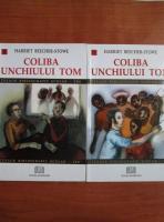 Harriet Beecher Stowe - Coliba unchiului Tom (2 volume)