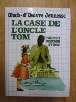 Harriet Beecher Stowe - La case de l'oncle Tom