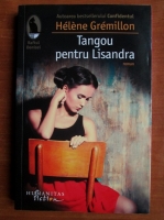 Helene Gremillon - Tangou pentru Lisandra