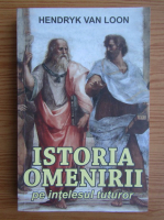 Hendrik van Loon - Istoria omenirii