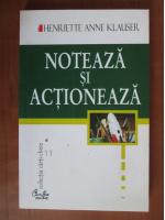 Henriette Anne Klauser - Noteaza si actioneaza