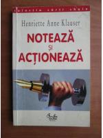 Henriette Anne Klauser - Noteaza si actioneaza