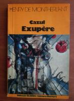 Henry de Montherlant - Cazul Exupere