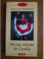 Henry de Montherlant - Micuta infanta de Castilia