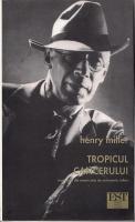 Henry Miller - Tropicul Cancerului