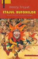 Henry Troyat - Etajul bufonilor. Jocuri erotice la curtea tarinei