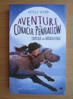 Holly Webb - Aventuri la Conacul Penhallow. Statuia din bataia lunii