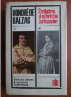 Honore de Balzac - Stralucirea si suferintele curtezanelor