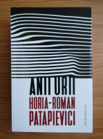 Horia Roman Patapievici - Anii urii