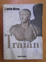 Horia Ursu - Traian