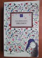 I. A. Goncearov - Oblomov