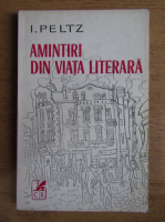 I. Peltz - Amintiri din viata literara