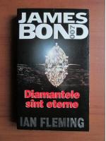 Ian Fleming - Diamantele sunt eterne (seria James Bond)