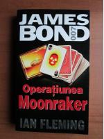 Ian Fleming - Operatiunea Moonraker (seria James Bond)