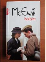 Ian McEwan - Ispasire (Top 10+)