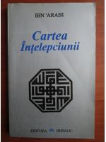 Ibn'Arabi - Cartea intelepciunii