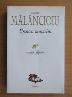 Ileana Malancioiu - Urcarea muntelui