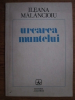 Ileana Malancioiu - Urcarea muntelui