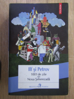 Ilf si Petrov - 1001 de zile sau Noua Seherezada