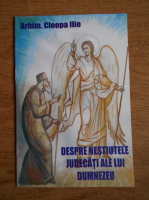 Ilie Cleopa - Despre nestiutele judecati ale lui Dumnezeu