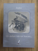 Indra - Un elefant intr-un borcan