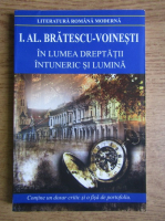 Ioan Alexandru Bratescu Voinesti - In lumea dreptatii. Intuneric si lumina