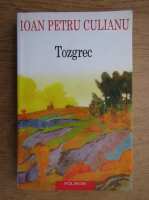 Ioan Petru Culianu - Tozgrec