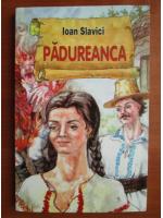 Ioan Slavici - Padureanca