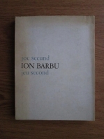 Ion Barbu - Joc secund. Jeu second (editie bilingva romano-franceza)