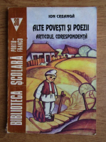 Ion Creanga - Alte povesti si poezii. Articole. Corespondenta