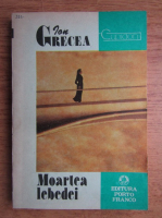 Ion Grecea - Moartea lebedei