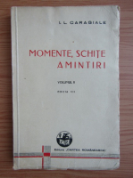 Ion Luca Caragiale - Momente, schite, amintiri (volumul 2, 1943)