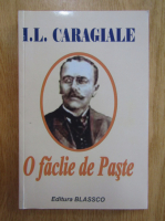 Ion Luca Caragiale - O faclie de Paste