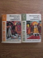 Ion Nistor - Dramaturgia istorica romaneasca (2 volume)