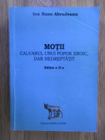 Ion Rusu Abrudeanu - Motii. Calvarul unui popor eroic, dar nedreptatit