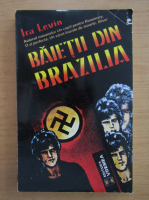 Ira Levin - Baietii din Brazilia