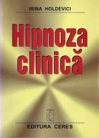 Irina Holdevici - Hipnoza clinica