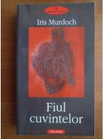 Iris Murdoch - Fiul cuvintelor