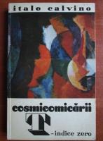 Italo Calvino - Cosmicomicarii. T-indice zero