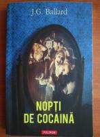 J. G. Ballard - Nopti de cocaina