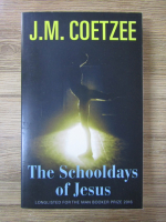 J. M. Coetzee - The schooldays of Jesus