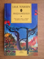 J. R. R. Tolkien - Fratia inelului