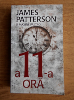 James Patterson, Maxine Paetro - A 11-a ora