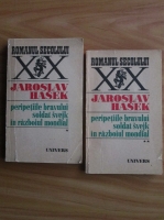 Jaroslav Hasek - Peripetiile bravului soldat Svejk in razboiul mondial (2 volume)