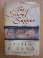 Javier Sierra - The Secret Supper