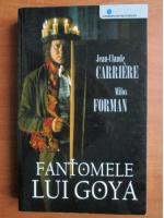 Jean Claude Carriere - Fantomele lui Goya